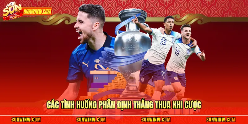 Các tình huống phân định thắng thua khi cược