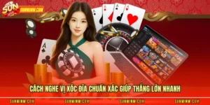 Cách Nghe Vị Xóc Đĩa Chuẩn Xác Giúp Thắng Lớn Nhanh